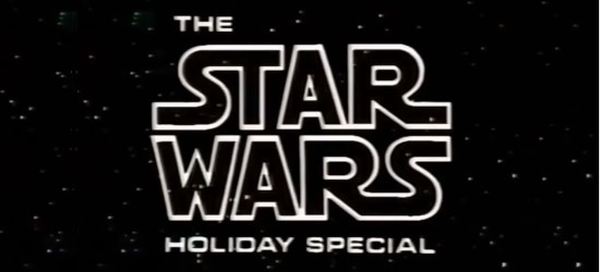 https://www.banthaskull.com/images/news/star_wars_holiday_special.jpg
